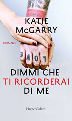 trama del libro Dimmi che ti ricorderai di me